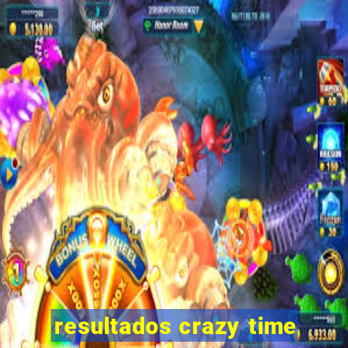 resultados crazy time